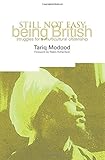Still not easy being British : struggles for a multicultural citizenship
