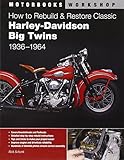 How to Rebuild and Restore Classic Harley-Davidson Big Twins 1936-1964 (Motorbooks Workshop)