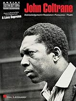 John Coltrane - A Love Supreme: Tenor Saxophone (Artist Transcriptions) John Coltrane - A Love Supreme: Tenor Saxophone (Artist Transcriptions)