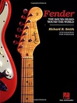 Fender: The Sound Heard 'Round the World Fender: The Sound Heard 'Round the World