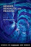 Gender, sexuality, and meaning : linguistic practice and politics
