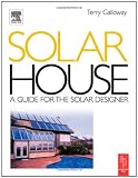 Solar House: A Guide for the Solar Designer