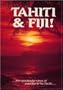 Tahiti and Fiji