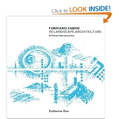 Form & Fabric in Landscape Architecture: A Visual Introduction: An Introduction