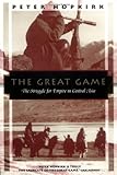 The Great Game: The Struggle for Empire in Central Asia (Kodansha Globe)
