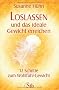 Loslassen und das ideale Gewicht erreichen - 12 Schritte zum Wohlf�hl-Gewicht
