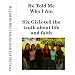 DVD-Six Girls Tell the Truth about Life and Faith