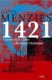 1421, l'année où la Chine a découvert l'Amérique par Gavin Menzies 1421, l'année où la Chine a découvert l'Amérique par Menzies