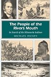 The People of the River s Mouth: In Search of the Missouria Indians (MISSOURI HERITAGE READERS)