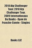 2010 Atp Challenger Tour: 2010 Atp Challenger Tour, 2009 Internationaux Du Doubs - Open de Franche-Comt - Singles-