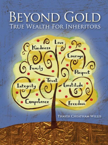 Beyond Gold: True Wealth for Inheritors