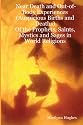 Near Death And Out-Of-Body Experiences (Auspicious Births And Deaths): Of The Prophets, Saints, Mystics And Sages In World Religions