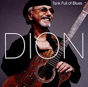 Amazon.com: Tank Full Of Blues: Dion: Music