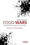 Food wars : the global battle for mouths, minds and markets