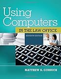Using Computers in the Law Office (with Premium Web Site Printed Access Card) (West Legal Studies)
