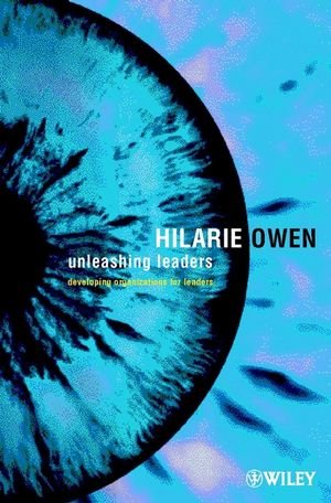 Unleashing Leaders, by Hilarie Owen