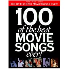 100 of the Best Movie Songs Ever!: Arranged for Piano, Voice and Guitar (Pvg)