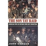 The Son Tay Raid: American POWs in Vietnam Were Not Forgotten (Williams-Ford Texas A&M University Military History Series)