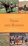 Vicos and Beyond: A Half Century of Applying Anthropology in Peru