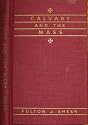 Calvary and the mass;: A missal companion,