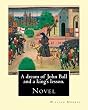 A Dream of John Ball and a King's Lesson. by: William Morris: Novel