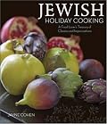 Jewish Holiday Cooking: A Food Lovers Treasury of Classics and Improvisations