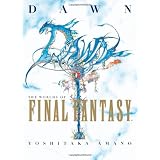 Dawn: The Worlds of Final Fantasyby Yoshitaka Amano