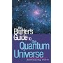 The Bluffer's Guide to the Quantum Universe (Bluffer's Guides)