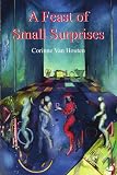 A Feast of Small Surprises