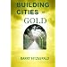 Building Cities of Gold
