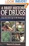 A Brief History of Drugs: From the Stone Age to the Stoned Age