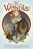 The Search for WondLa by DiTerlizzi, Tony [Simon & Schuster Books for Young Readers,2010] (Hardcover)