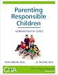 Parenting Responsible Children: Administrator Guide