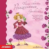 Meine sch&ouml;nsten Prinzessinnen-Geschichten - Cornelia Funke, Margaret Atwood, Ursel Scheffler, Werner F&auml;rber