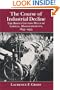 The Course of Industrial Decline: The Boott Cotton Mills of Lowell, Massachusetts, 1835-1955 (Johns Hopkins Studies in the History of Technology)