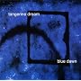 Blue Dawn ~ Tangerine Dream