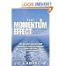 Momentum Effect, The (paperback): How to Ignite Exceptional Growth