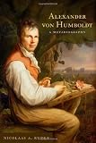 Alexander von Humboldt: A Metabiography