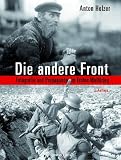 Produkt-Bild: Die andere Front: Fotografie und Propaganda im Ersten Weltkrieg