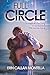 Full Circle: A memoir of leaning in too far and the journey back