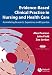 Evidence-Based Clinical Practice in Nursing and Health Care: Assimilating Research, Experience and Expertise