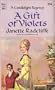A Gift of Violets (Candlelight Regency #216)