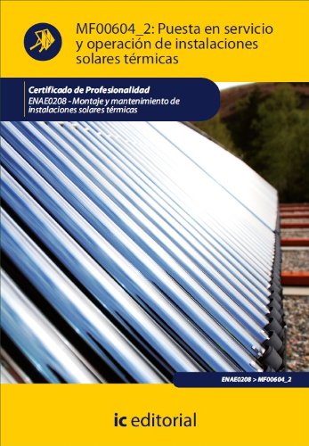 Puesta en Servicio y operación de instalaciones solares térmicas. ENAE0208 (Spanish Edition), by Ricardo Quintanilla Pi&ntil