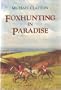 Foxhunting in Paradise
