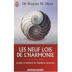 Les neuf lois de l'harmonie - La joie, le bonheur et l'�quilibre retrouv�s
