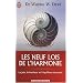 Les neuf lois de l'harmonie - La joie, le bonheur et l'�quilibre retrouv�s