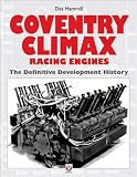 Coventry Climax Racing Engines: The Definitive Development History