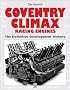 Coventry Climax Racing Engines: The Definitive Development History