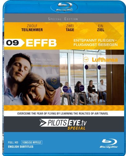 PilotsEYE.tv - Special | EFFB | ENTSPANNT Fliegen - FLUGANGST besiegen |:| Blu-ray Disc® |:| Lufthansa | A320 | 12 Teilnehmer - 2 Tage - 1 Ziel