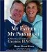 My Father, My President: A Personal Account of the Life of George H. W. Bush